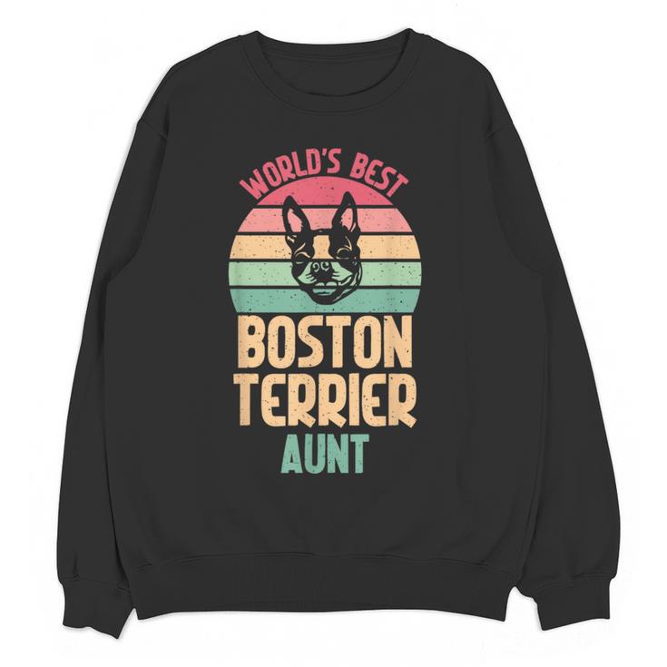 Worlds Best Boston Terrier Aunt Women Crewneck Sweatshirt, novelty gifts, funny gifts