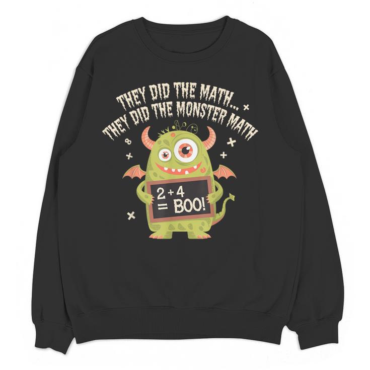They Did The Math They Did The Monster Math Teacher Student Women Crewneck Sweatshirt, novelty gifts, funny gifts
