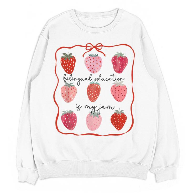 Bilingual Education Is My Jam Strawberry Spanish Teacher Women Crewneck Sweatshirt, novelty gifts, funny gifts Bilingual Education Is My Jam Strawberry Spanish Teacher Women Crewneck Sweatshirt, novelty gifts, funny gifts