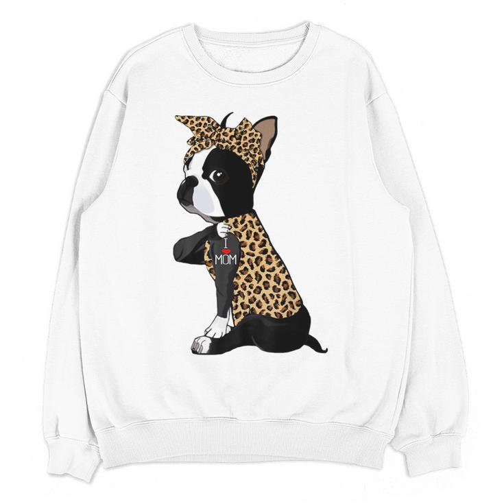 Boston Terrier Lover I Love Mom Tattoo Leopard Women Crewneck Sweatshirt, novelty gifts, funny gifts