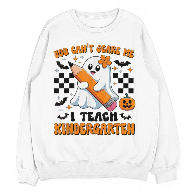 You Can't Scare Me I Teach Kindergarten Teacher Halloween Women Crewneck Sweatshirt, novelty gifts, funny gifts You Can't Scare Me I Teach Kindergarten Teacher Halloween Women Crewneck Sweatshirt, novelty gifts, funny gifts