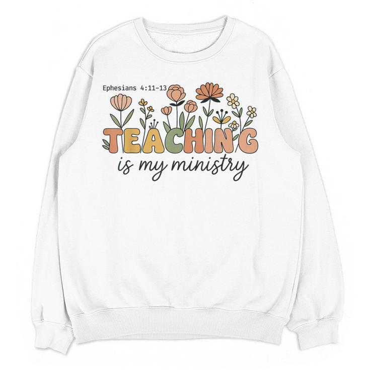 Christian Teacher Teaching Is My Ministry Faith Bible Verse Women Crewneck Sweatshirt, novelty gifts, funny gifts Christian Teacher Teaching Is My Ministry Faith Bible Verse Women Crewneck Sweatshirt, novelty gifts, funny gifts