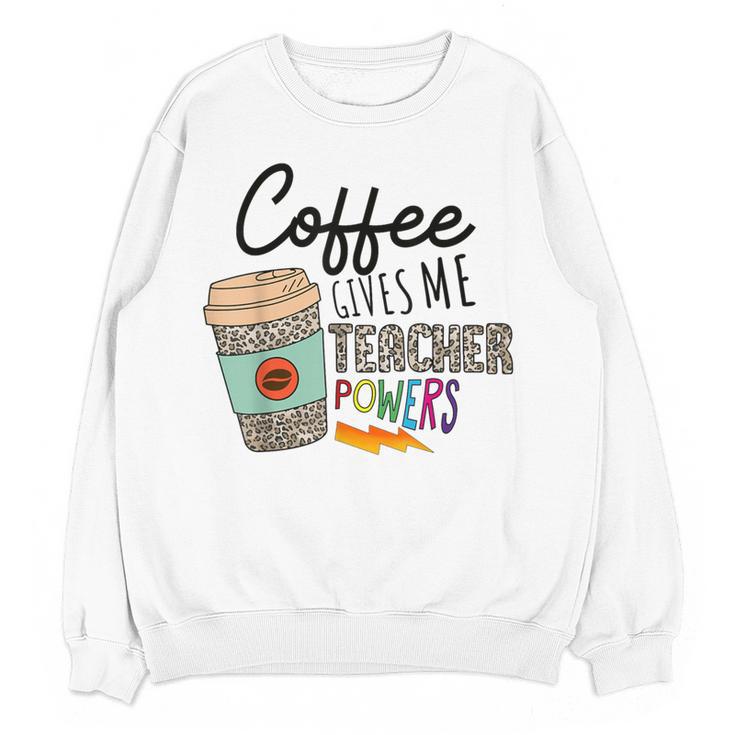 Coffee Gives Me Teacher Power Teacher Elementary Women Women Crewneck Sweatshirt, novelty gifts, funny gifts Coffee Gives Me Teacher Power Teacher Elementary Women Women Crewneck Sweatshirt, novelty gifts, funny gifts