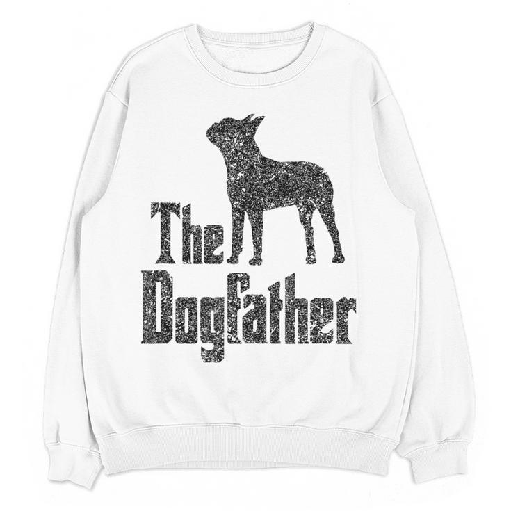 The Dogfather Boston Terrier Dog Funny Dog Gift T-Shirt For Men Women Girls Kids Women Crewneck Sweatshirt, novelty gifts, funny gifts