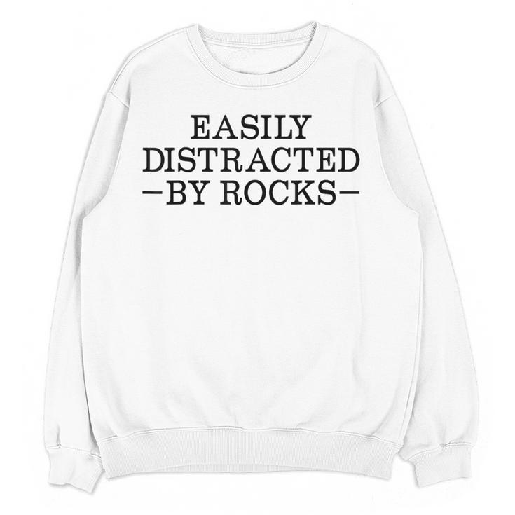 Easily Distracted By Rocks Rock Lover Geology Teacher Women Crewneck Sweatshirt, novelty gifts, funny gifts