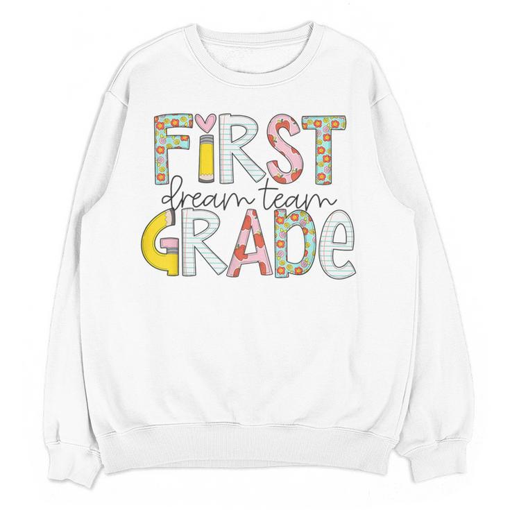 First Grade Dream Team Back To School 1st Grade Teacher Women Crewneck Sweatshirt, novelty gifts, funny gifts First Grade Dream Team Back To School 1st Grade Teacher Women Crewneck Sweatshirt, novelty gifts, funny gifts