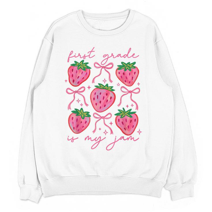 First Grade Is My Jam Strawberry First Grade Teacher Women Women Crewneck Sweatshirt, novelty gifts, funny gifts