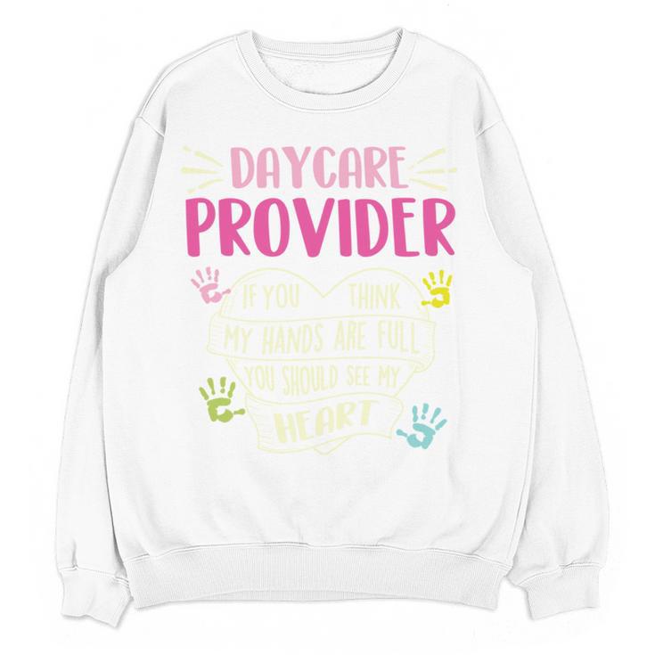 Full Heart Daycare Provider Nanny Au Pair Pre-K Teacher Women Crewneck Sweatshirt, novelty gifts, funny gifts Full Heart Daycare Provider Nanny Au Pair Pre-K Teacher Women Crewneck Sweatshirt, novelty gifts, funny gifts
