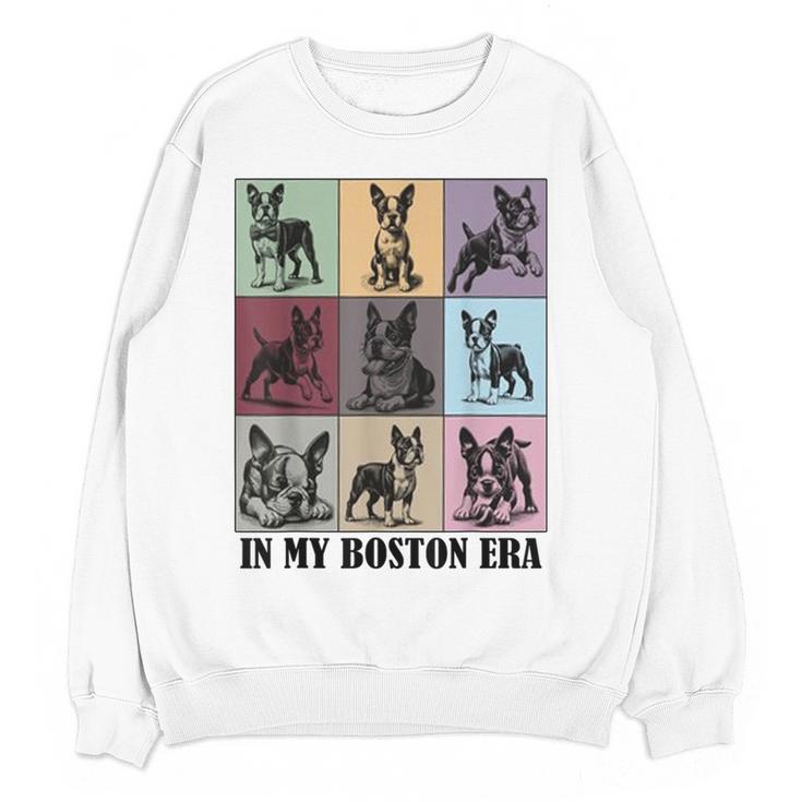 Funny Boston Terrier Quote In My Boston Terrier Era Cool Dog Men Women Women Crewneck Sweatshirt, novelty gifts, funny gifts