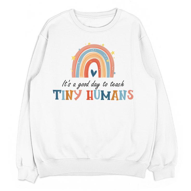 Good Day To Teach Tiny Humans Rainbow Teacher Women Crewneck Sweatshirt, novelty gifts, funny gifts