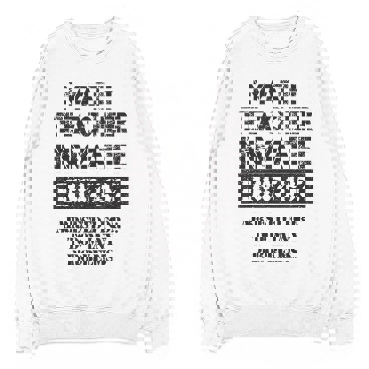 Halloween Math Teacher Prisoner Costume Women Crewneck Sweatshirt, novelty gifts, funny gifts