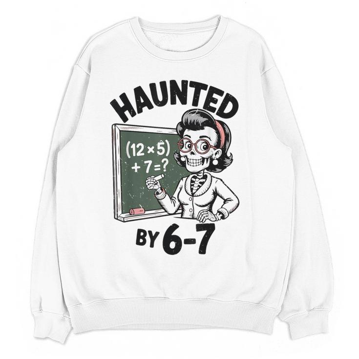Haunted 67 Skeleton Math Teacher Halloween Costume Math Pun Women Crewneck Sweatshirt, novelty gifts, funny gifts