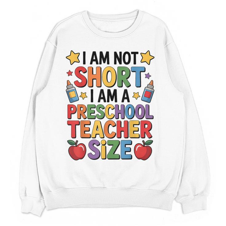 I'm Not Short I'm A Preschool Teacher Size Quote Women Women Crewneck Sweatshirt, novelty gifts, funny gifts I'm Not Short I'm A Preschool Teacher Size Quote Women Women Crewneck Sweatshirt, novelty gifts, funny gifts