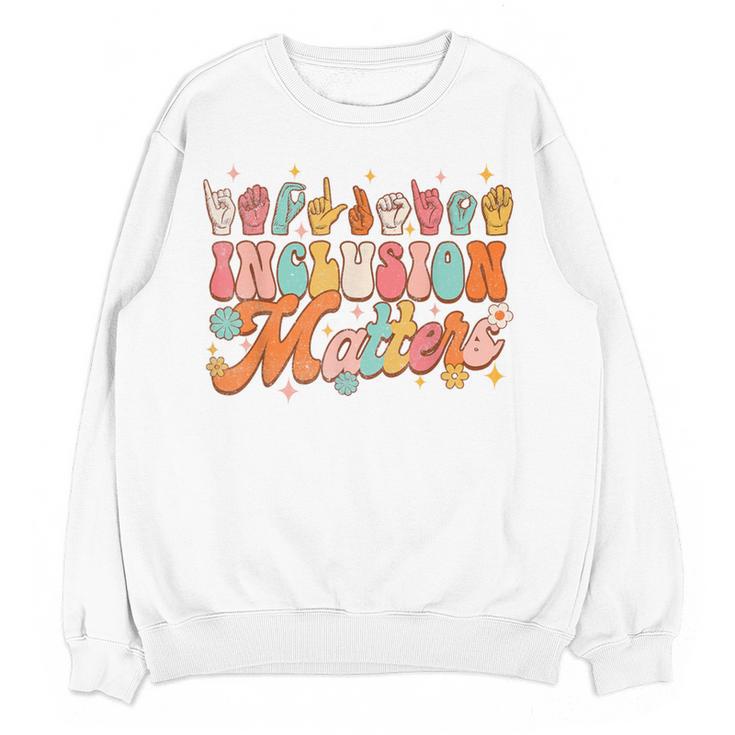 Inclusion Matters Groovy American Sign Language ASL Teacher For Men Women Women Crewneck Sweatshirt, novelty gifts, funny gifts Inclusion Matters Groovy American Sign Language ASL Teacher For Men Women Women Crewneck Sweatshirt, novelty gifts, funny gifts