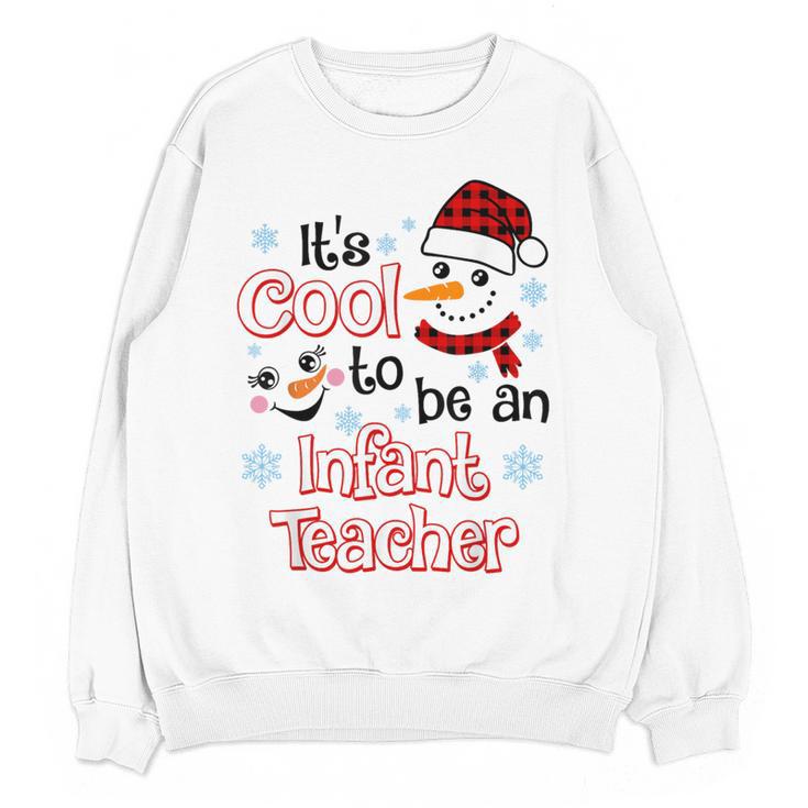 It's Cool To Be a Infant Teacher Snowman Winter Christmas Women Crewneck Sweatshirt, novelty gifts, funny gifts It's Cool To Be a Infant Teacher Snowman Winter Christmas Women Crewneck Sweatshirt, novelty gifts, funny gifts