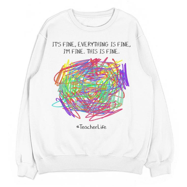 It's Fine Everything Is Fine I'm Fine Pre K Teacher Life For Men Women Girls Kids Women Crewneck Sweatshirt, novelty gifts, funny gifts It's Fine Everything Is Fine I'm Fine Pre K Teacher Life For Men Women Girls Kids Women Crewneck Sweatshirt, novelty gifts, funny gifts