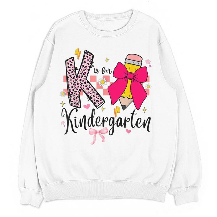 K Is For Kindergarten Teacher Coquette Bow Back To School Women Crewneck Sweatshirt, novelty gifts, funny gifts K Is For Kindergarten Teacher Coquette Bow Back To School Women Crewneck Sweatshirt, novelty gifts, funny gifts