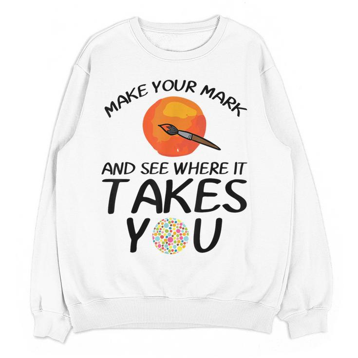 Make Mark Paintbrush International Dot Day Art Teacher Women Crewneck Sweatshirt, novelty gifts, funny gifts Make Mark Paintbrush International Dot Day Art Teacher Women Crewneck Sweatshirt, novelty gifts, funny gifts