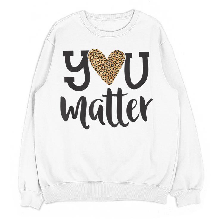 You Matter Leopard Print Teacher Kind Counselor Kindness Women Crewneck Sweatshirt, novelty gifts, funny gifts You Matter Leopard Print Teacher Kind Counselor Kindness Women Crewneck Sweatshirt, novelty gifts, funny gifts