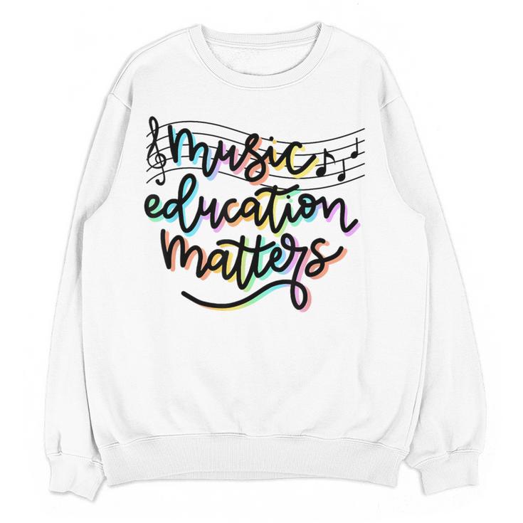 Music Education Matters Music Teacher Appreciation Women Women Crewneck Sweatshirt, novelty gifts, funny gifts Music Education Matters Music Teacher Appreciation Women Women Crewneck Sweatshirt, novelty gifts, funny gifts