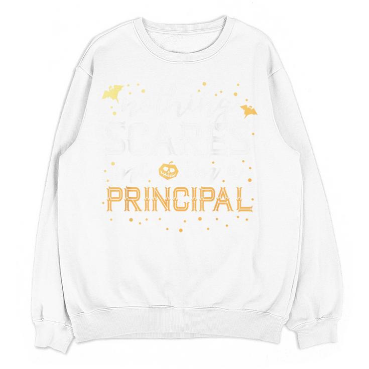 Nothing Scares Me I'm A Principal Teacher Halloween School For Men Women Kids Women Crewneck Sweatshirt, novelty gifts, funny gifts Nothing Scares Me I'm A Principal Teacher Halloween School For Men Women Kids Women Crewneck Sweatshirt, novelty gifts, funny gifts