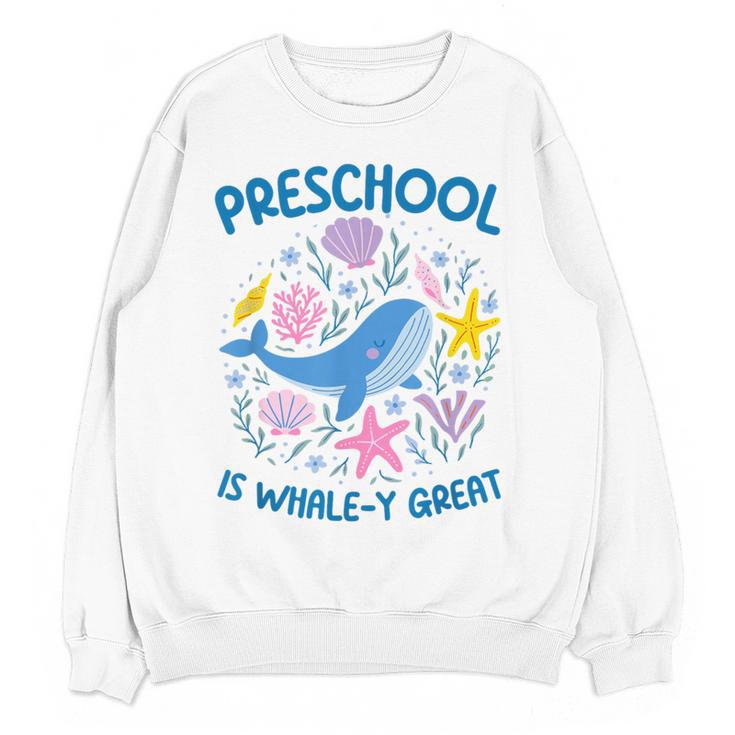 Preschool Is Whale-y Great Preschool Teacher Women Crewneck Sweatshirt, novelty gifts, funny gifts