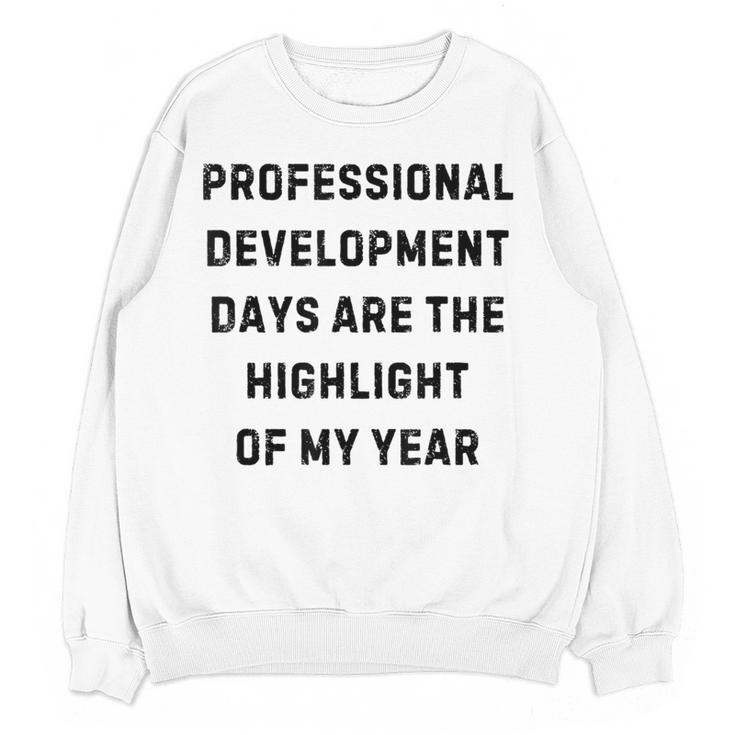 Professional Development Days Teacher Lie Party Women Crewneck Sweatshirt, novelty gifts, funny gifts Professional Development Days Teacher Lie Party Women Crewneck Sweatshirt, novelty gifts, funny gifts