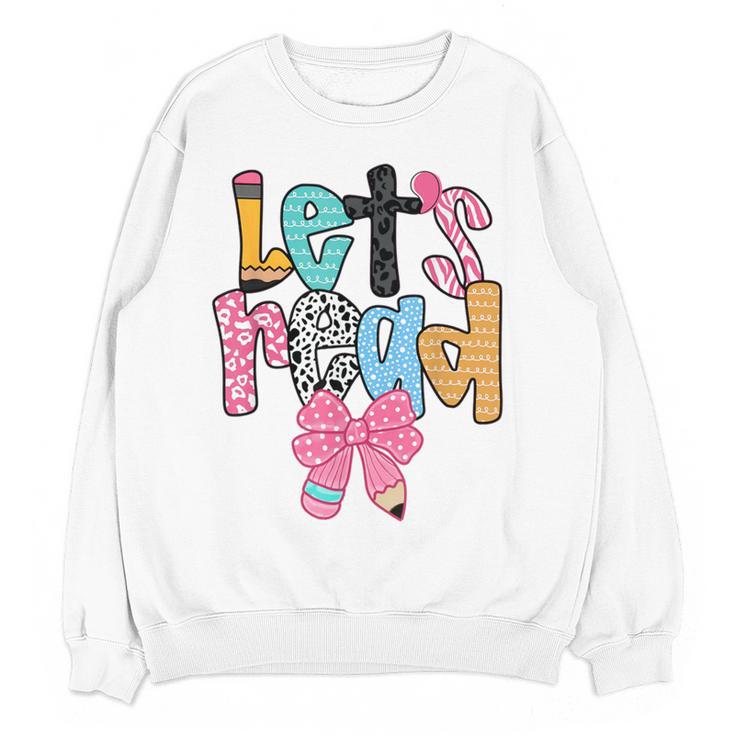 Lets Read Reading Teacher Back To School Literacy Pencil Bow Women Crewneck Sweatshirt, novelty gifts, funny gifts