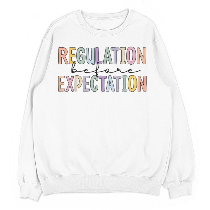 Regulation Before Expectation Occupational Therapy Teacher Women Crewneck Sweatshirt, novelty gifts, funny gifts Regulation Before Expectation Occupational Therapy Teacher Women Crewneck Sweatshirt, novelty gifts, funny gifts