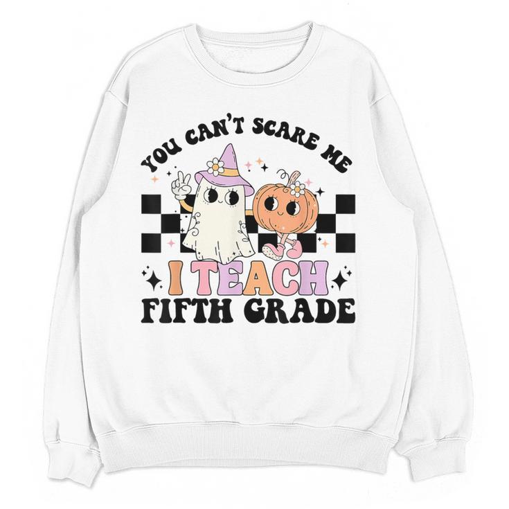 Retro You Can't Scare Me I Teach 5th Grade Teacher Halloween Women Crewneck Sweatshirt, novelty gifts, funny gifts Retro You Can't Scare Me I Teach 5th Grade Teacher Halloween Women Crewneck Sweatshirt, novelty gifts, funny gifts