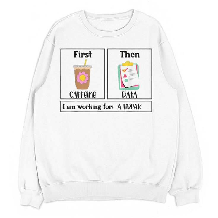Special Education Teacher First Then Visual I Am Working For Men Women Girls Kids Women Crewneck Sweatshirt, novelty gifts, funny gifts