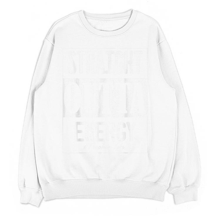 Straight Outta Energy Teacher Life Back To School Teacher Women Crewneck Sweatshirt, novelty gifts, funny gifts