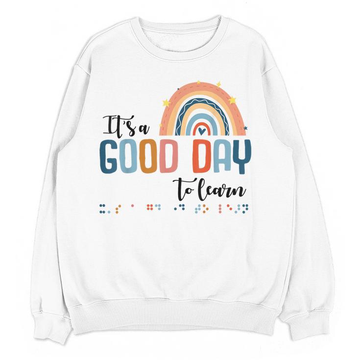 Teacher Of Visually Impaired Braille A Good Day To Learn Women Crewneck Sweatshirt, novelty gifts, funny gifts