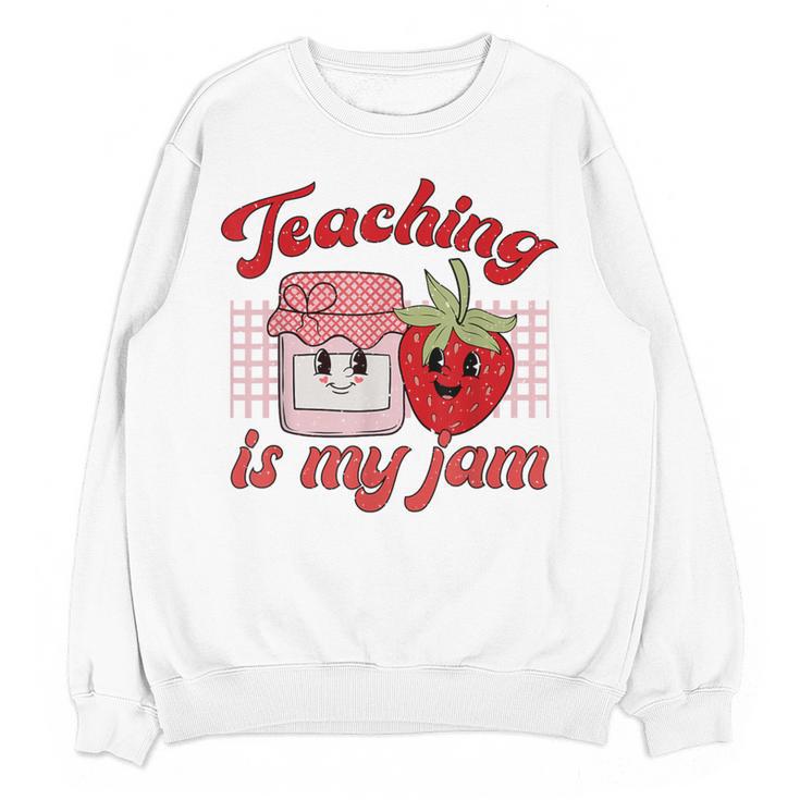 Teaching Is My Jam Cute Strawberry For Women Teachers Women Crewneck Sweatshirt, novelty gifts, funny gifts Teaching Is My Jam Cute Strawberry For Women Teachers Women Crewneck Sweatshirt, novelty gifts, funny gifts