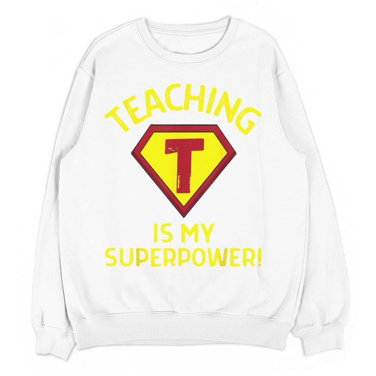 Teaching Is My Superpower Fun Elementary Teacher 1st Grade Women Crewneck Sweatshirt, novelty gifts, funny gifts Teaching Is My Superpower Fun Elementary Teacher 1st Grade Women Crewneck Sweatshirt, novelty gifts, funny gifts