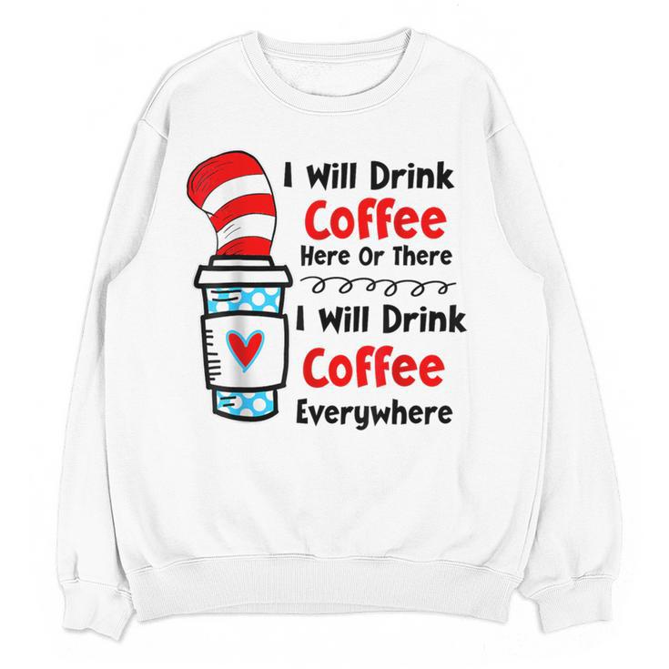 Teaching I Will Drink Coffee Here Or There Teacher Women Crewneck Sweatshirt, novelty gifts, funny gifts Teaching I Will Drink Coffee Here Or There Teacher Women Crewneck Sweatshirt, novelty gifts, funny gifts