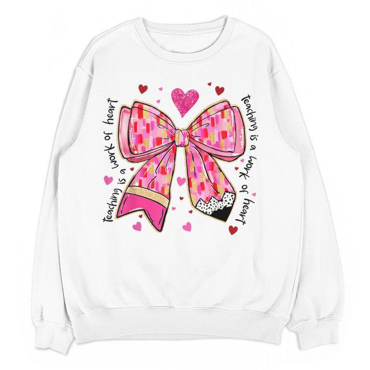 Teaching Is A Work Of Heart Pencil Bow Teacher Valentine Women Crewneck Sweatshirt, novelty gifts, funny gifts Teaching Is A Work Of Heart Pencil Bow Teacher Valentine Women Crewneck Sweatshirt, novelty gifts, funny gifts