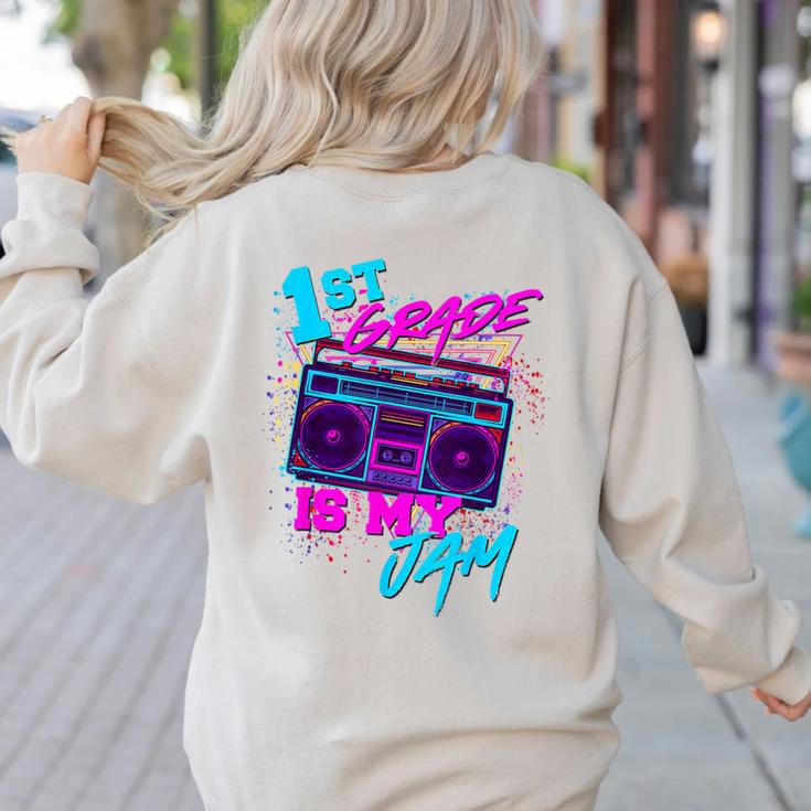1st Grade Is My Jam Vintage 80s 80's Teacher Student Retro Women's Sweatshirt Back Print