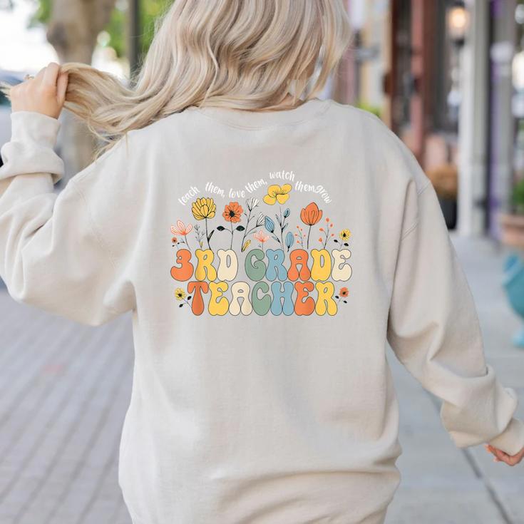 3rd Third Grade Teacher Appreciation Teaching Wildflowers Women's Sweatshirt Back Print