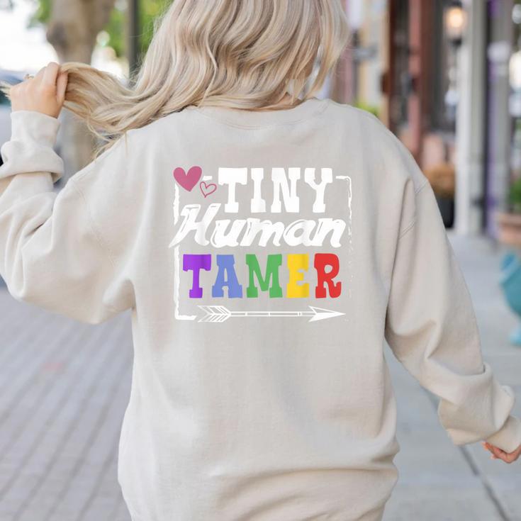 4 Teachers Or Parents Tiny Human Tamer Tee T-Shirt Women's Sweatshirt Back Print