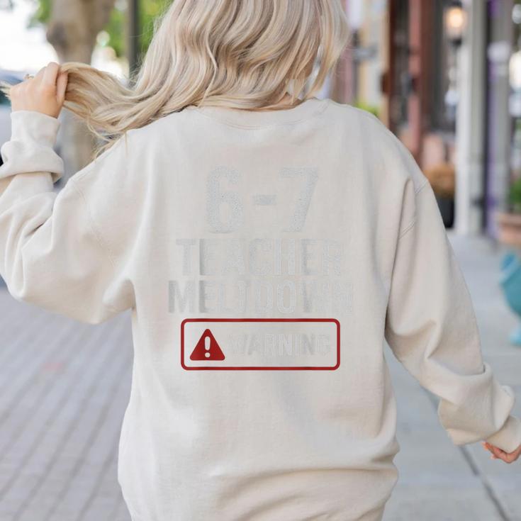 67 Don't Say 6-7 Again Teacher Shirt 67 Sarcastic Meme Women's Sweatshirt Back Print