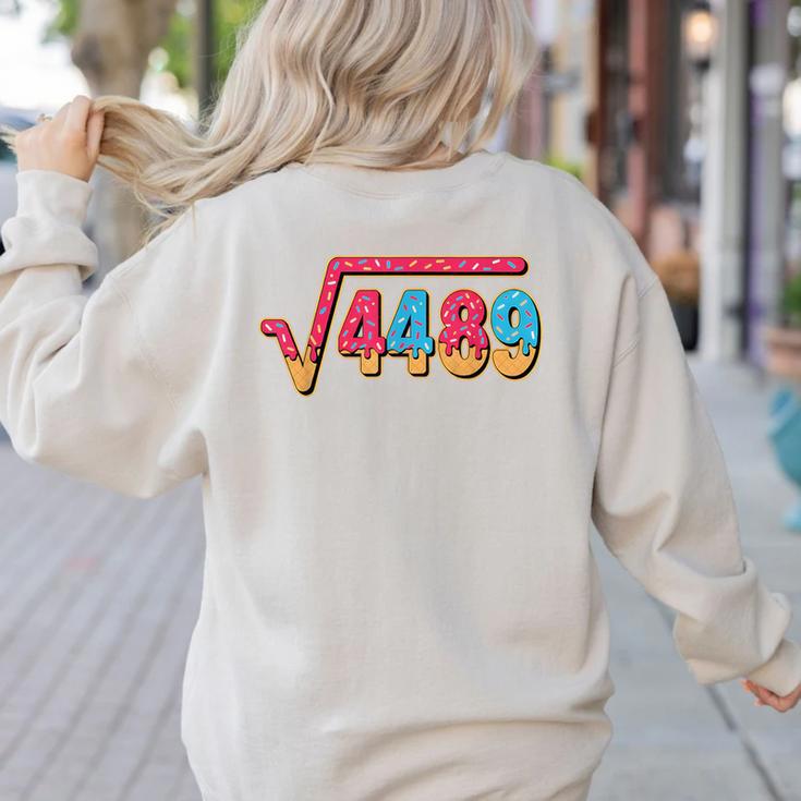 67 Ice Cream Drip Meme Math Teacher School Square Root 4489 Women's Sweatshirt Back Print