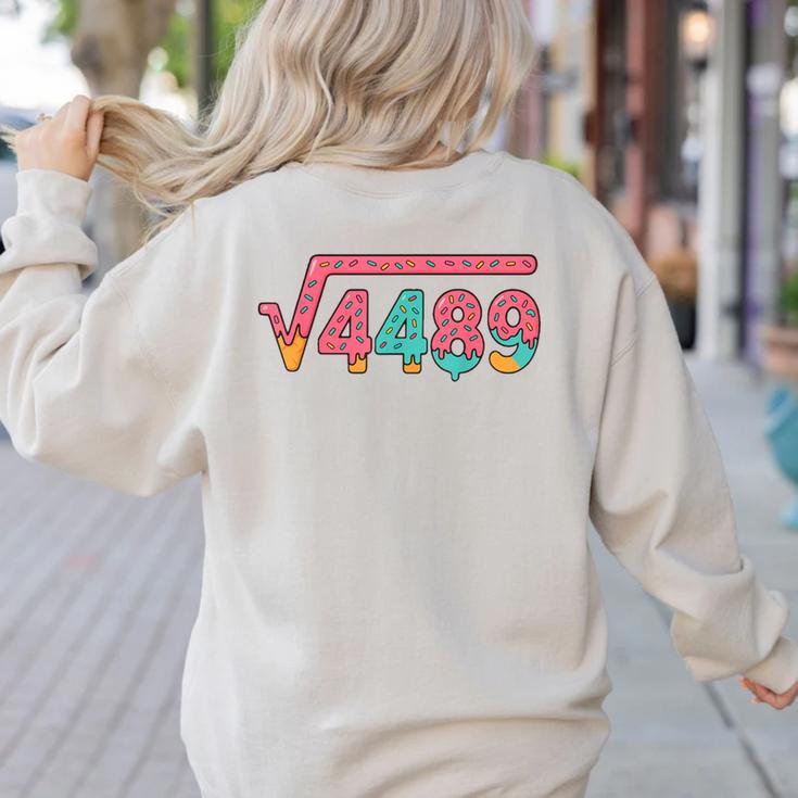 67 Ice Cream Drip Meme Square Root 4489 Slang Math Teacher Women's Sweatshirt Back Print