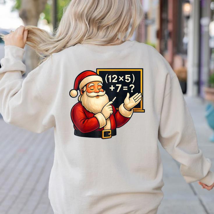 67 Teacher Santa Christmas Six Seven Meme Math Xmas Women's Sweatshirt Back Print