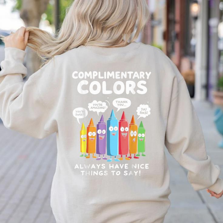 Art Teacher COMPLIMENTARY Colors Always Have Things To Say Women's Sweatshirt Back Print