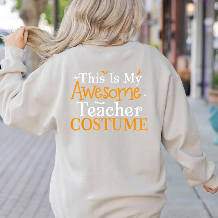 This Is My Awesome Teacher Costume Halloween Party Matching Women's Sweatshirt Back Print