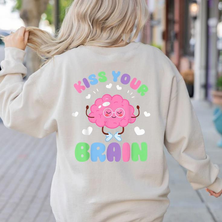 Back To School Kiss Your Brain Cute Teacher Appreciation Women's Sweatshirt Back Print