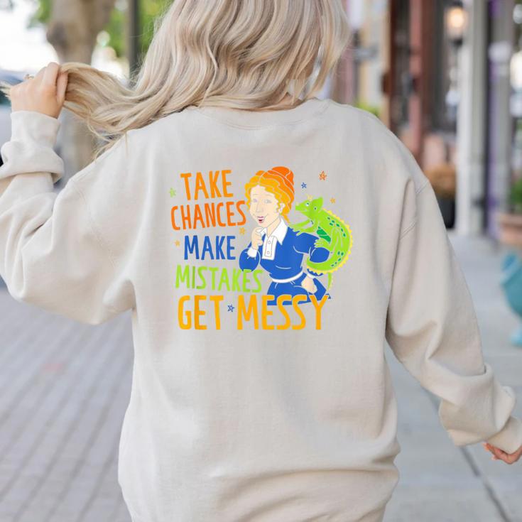 Beauty Teacher Take Chances Make Mistakes Get Messy Women's Sweatshirt Back Print