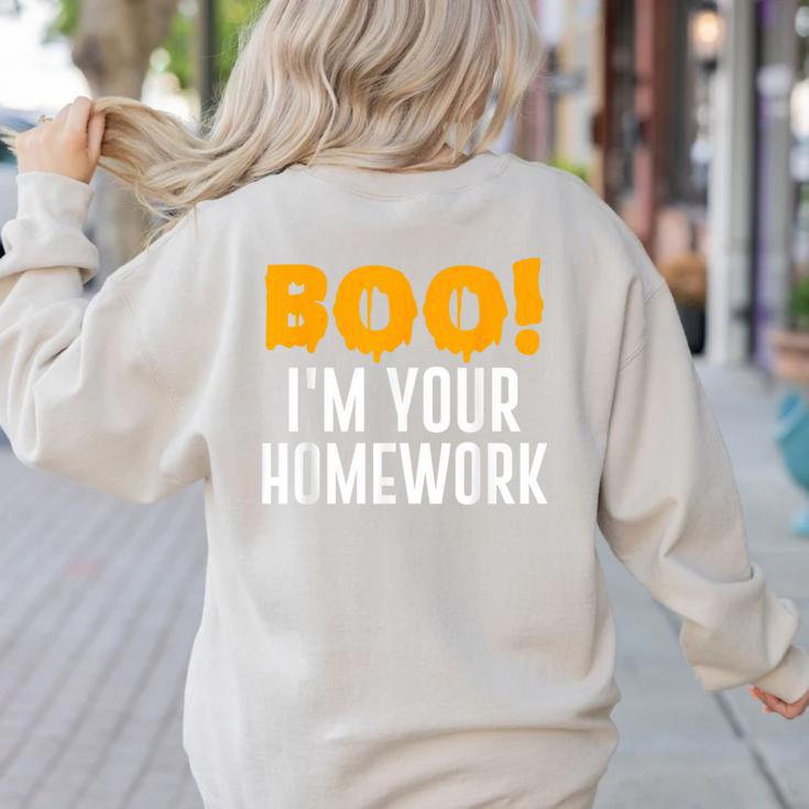 Boo I'm Your Homework Halloween Teacher Costume Women's Sweatshirt Back Print