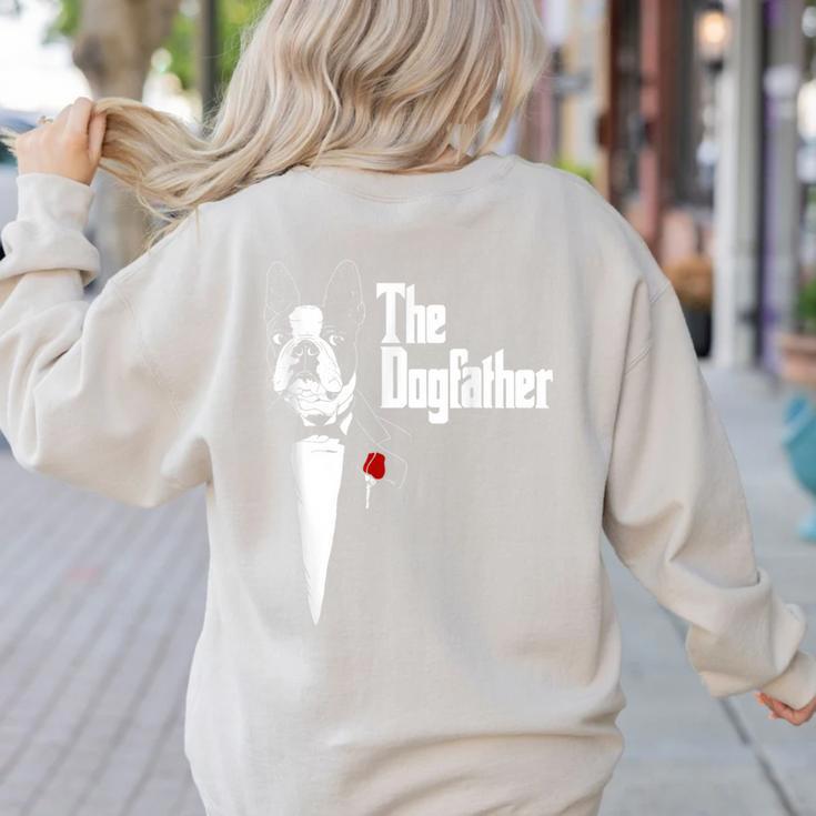 Boston Terrier Dad The DogFather Shirt Boston Terrier Women's Sweatshirt Back Print